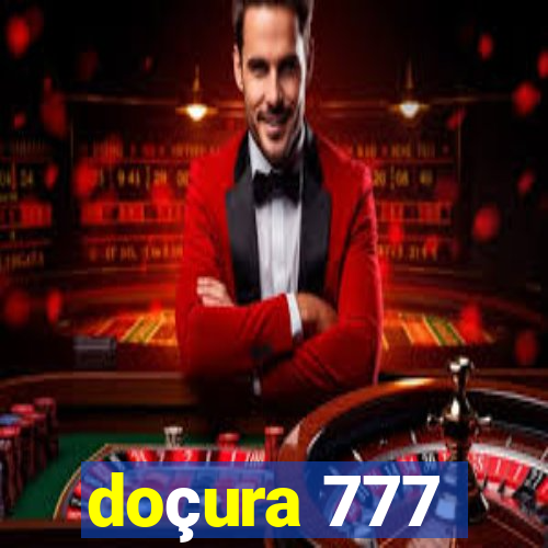 doçura 777